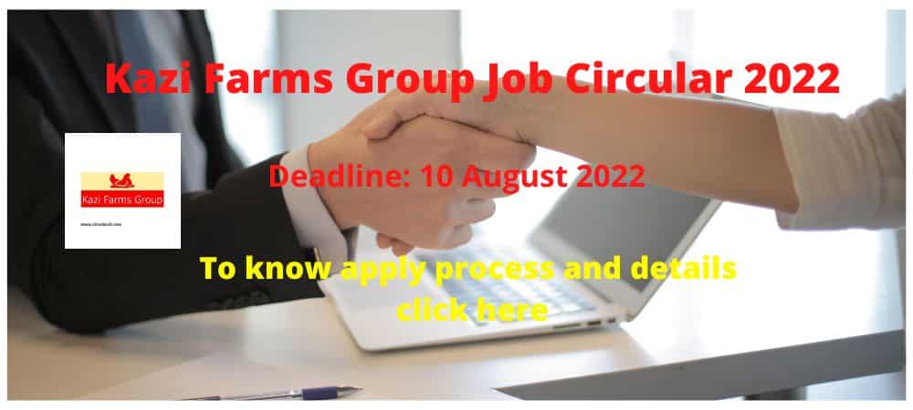 Kazi Farms Group Job Circular 2022