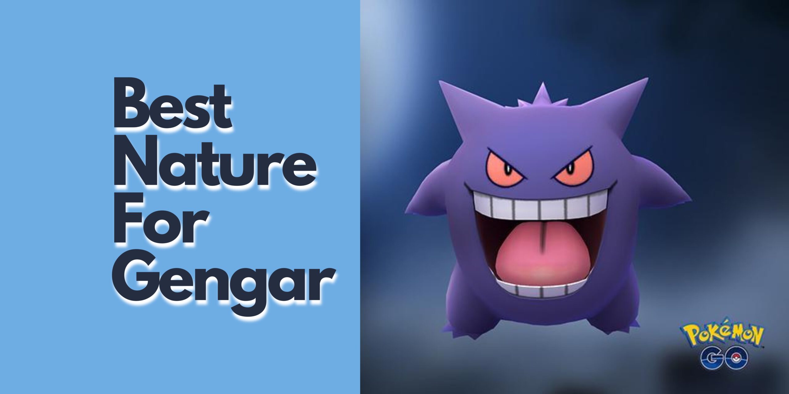 What is the best nature for gengar. Explained in details.