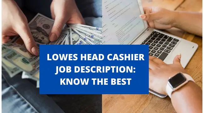 Lowes Head Cashier Job Description